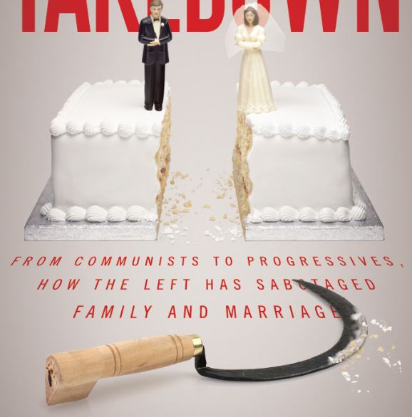 Takedown: From Communists to Progressives, How the Left has sabotaged Family and Marriage by Paul Kengor. Washington DC, WND Books, 2015. 206 pages